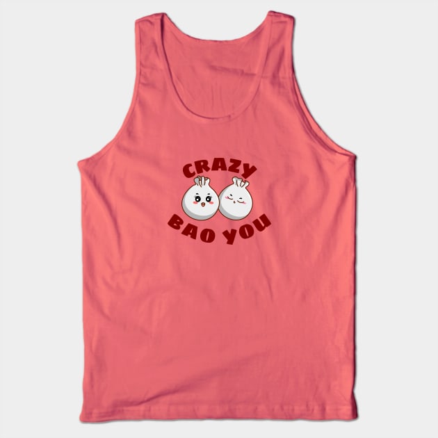 Crazy Bao You - Cute Dim Sum Pun Tank Top by Allthingspunny